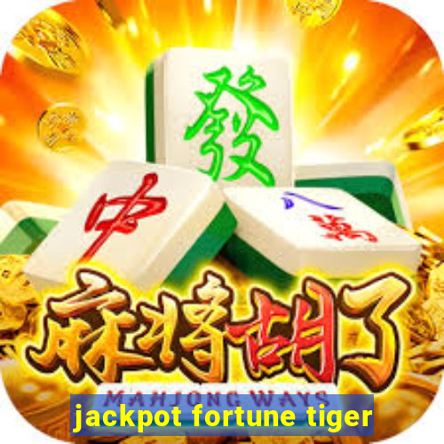 jackpot fortune tiger